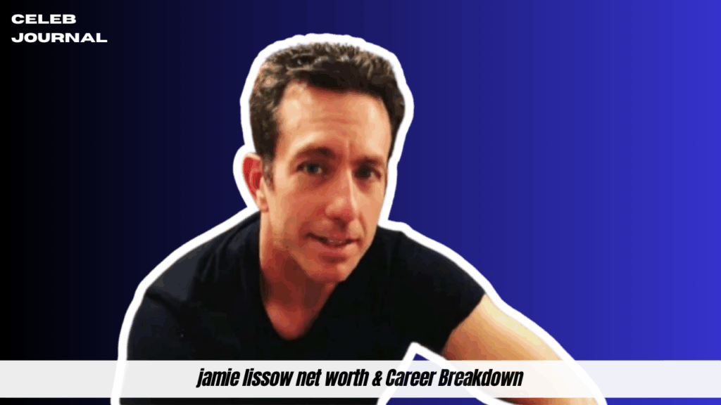 jamie lissow net worth