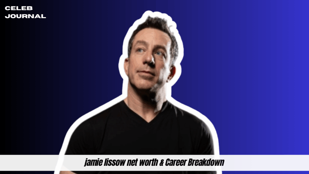 jamie lissow net worth